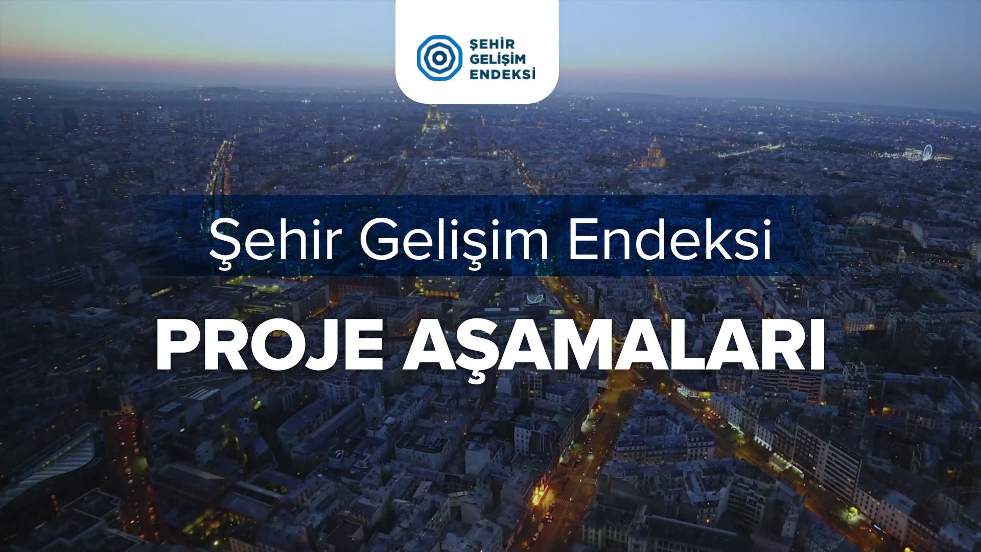 Şehir Gelişim Endeksi I Proje Aşamaları